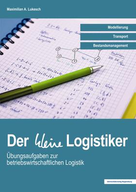 Lukesch |  Der kleine Logistiker | Buch |  Sack Fachmedien