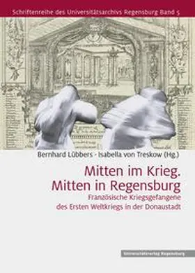 von Treskow / Lübbers |  Mitten im Krieg. Mitten in Regensburg | Buch |  Sack Fachmedien