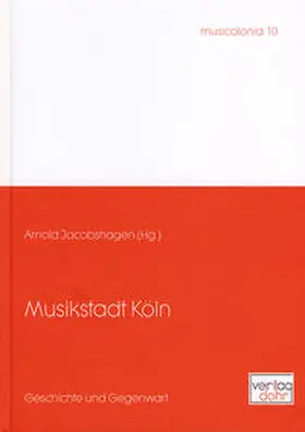 Jacobshagen |  Musikstadt Köln | Buch |  Sack Fachmedien