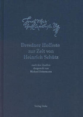 Heinemann |  Dresdner Hoffeste zur Zeit von Heinrich Schütz | Buch |  Sack Fachmedien