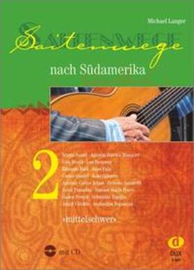  Saitenwege nach Südamerika 2 | Buch |  Sack Fachmedien