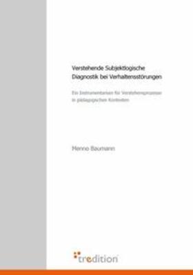Baumann |  Verstehende Subjektlogische Diagnostik bei Verhaltensstörungen | Buch |  Sack Fachmedien