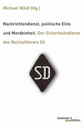 Wildt |  Nachrichtendienst, politische Elite und Mordeinheit | Buch |  Sack Fachmedien