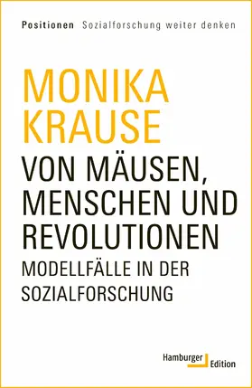 Krause |  Von Mäusen, Menschen und Revolutionen | eBook | Sack Fachmedien