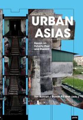 Bunnell / Goh |  Urban Asias: Essays on Futurity Past and Present | Buch |  Sack Fachmedien