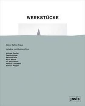 Beutler / Melsheimer / Kwade |  Werkstücke: Objekte zu Häusern machen | Buch |  Sack Fachmedien