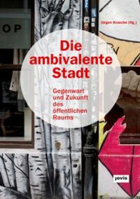 Krusche |  Die ambivalente Stadt | Buch |  Sack Fachmedien