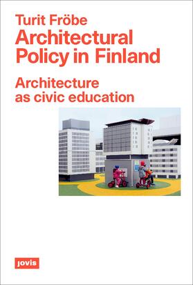 Fröbe |  Architectural Policy in Finland | Buch |  Sack Fachmedien