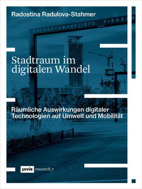 Radulova-Stahmer |  Stadtraum im digitalen Wandel | Buch |  Sack Fachmedien