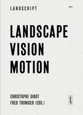 Girot / Truninger |  Landscript 1: Landscape Vision Motion | eBook | Sack Fachmedien