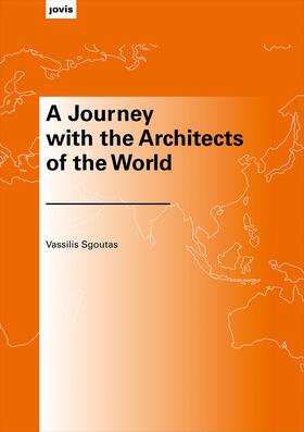 Sgoutas |  A Journey with the Architects of the World | eBook | Sack Fachmedien