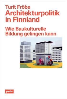 Fröbe |  Architekturpolitik in Finnland | eBook | Sack Fachmedien