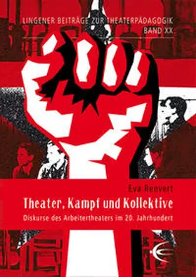 Renvert / Ruping / Streisand |  Theater, Kampf und Kollektive | Buch |  Sack Fachmedien