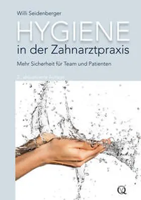 Seidenberger |  Hygiene in der Zahnarztpraxis | Sonstiges |  Sack Fachmedien