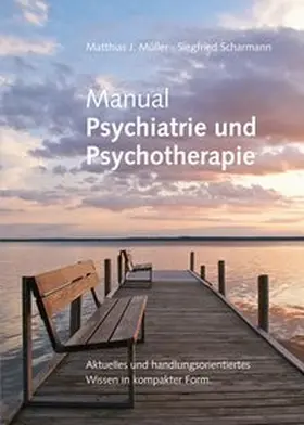 Müller / Scharmann | Manual Psychiatrie und Psychotherapie | Buch | 978-3-86867-211-4 | sack.de