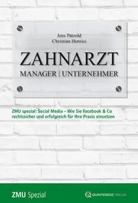 Pätzold / Henrici |  Wie Sie Facebook & Co. rechtssicher und erfolgreich für Ihre Praxis einsetzen | Buch |  Sack Fachmedien