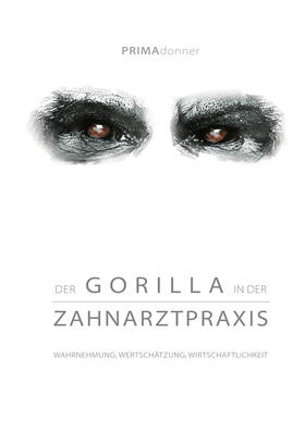 Deda / Challakh / Schnelke |  Der Gorilla in der Zahnarztpraxis | eBook | Sack Fachmedien