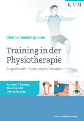 Dietmar |  Training in der Physiotherapie - Angewandte Sportphysiotherapie | Buch |  Sack Fachmedien