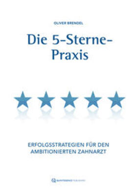 Brendel |  Die 5-Sterne-Praxis | Buch |  Sack Fachmedien