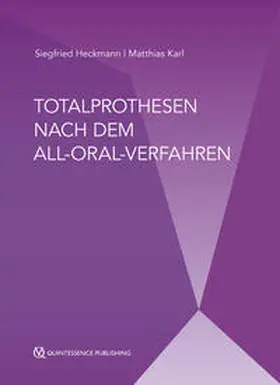 Heckmann / Karl |  Totalprothesen nach dem All-Oral-Verfahren | Buch |  Sack Fachmedien