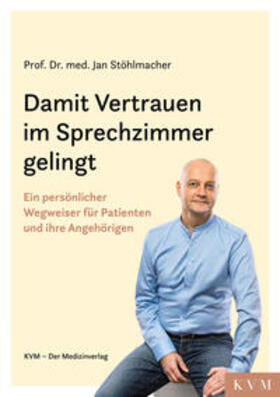 Stöhlmacher | Damit Vertrauen im Sprechzimmer gelingt | Buch | 978-3-86867-602-0 | sack.de