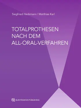 Heckmann / Karl |  Totalprothesen nach dem All-Oral-Verfahren | eBook | Sack Fachmedien