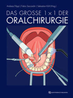 Filippi / Saccardin / Kühl |  Das große 1 x 1 der Oralchirurgie | eBook | Sack Fachmedien