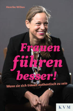 Wilkes |  Frauen führen besser! | eBook | Sack Fachmedien