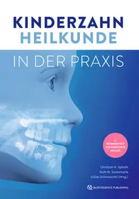 Splieth / Santamaría / Schmoeckel |  Kinderzahnheilkunde in der Praxis | eBook | Sack Fachmedien