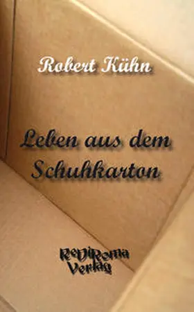 Kühn |  Leben aus dem Schuhkarton | Buch |  Sack Fachmedien