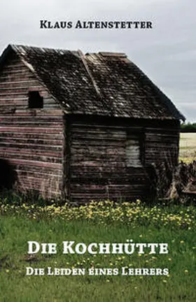 Altenstetter |  Die Kochhütte | Buch |  Sack Fachmedien