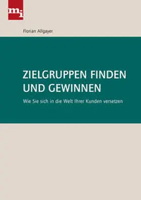 Allgayer |  Zielgruppen finden und gewinnen | Buch |  Sack Fachmedien