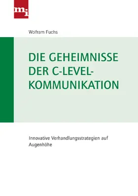 Fuchs |  Die Geheimnisse der C-Level-Kommunikation | Buch |  Sack Fachmedien