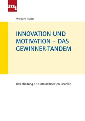 Fuchs |  Innovation und Motivation – das Gewinner-Tandem | Buch |  Sack Fachmedien