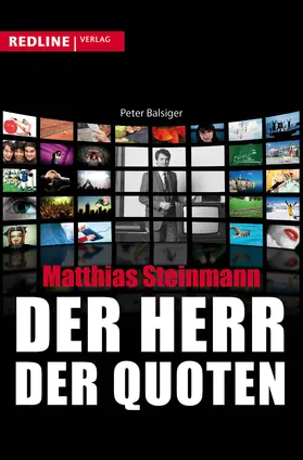 Balsiger |  Matthias Steinmann - Der Herr der Quoten | Buch |  Sack Fachmedien