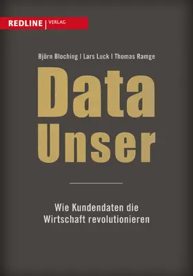 Bloching / Luck / Ramge |  Data Unser | Buch |  Sack Fachmedien