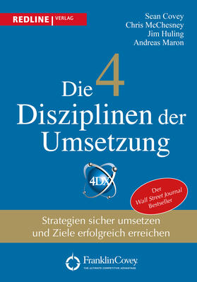 Covey / McChesney / Huling |  Covey, S: 4 Disziplinen der Umsetzung | Buch |  Sack Fachmedien