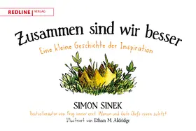 Sinek |  Zusammen sind wir besser | Buch |  Sack Fachmedien