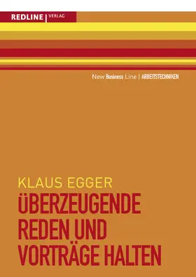 Egger |  Überzeugende Reden und Vorträge halten | Buch |  Sack Fachmedien