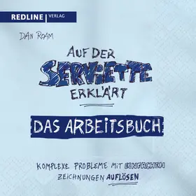 Roam |  Auf der Serviette erklärt - Arbeitsbuch | Buch |  Sack Fachmedien