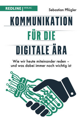 Pflügler |  Kommunikation für die digitale Ära | Buch |  Sack Fachmedien