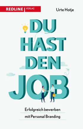 Hotje |  Du hast den Job! | Buch |  Sack Fachmedien