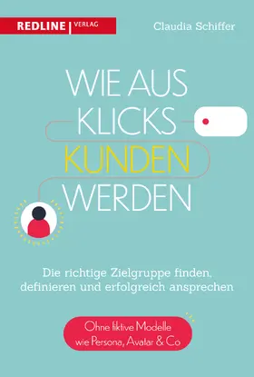 Schiffer |  Wie aus Klicks Kunden werden | Buch |  Sack Fachmedien