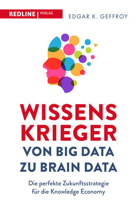 Geffroy |  Wissenskrieger - von Big Data zu Brain Data | Buch |  Sack Fachmedien