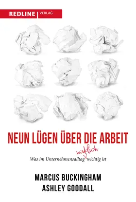 Buckingham / Goodall |  Neun Lügen über die Arbeit | Buch |  Sack Fachmedien