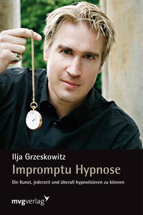 Grzeskowitz |  Grzeskowitz, I: Impromptu Hypnose | Buch |  Sack Fachmedien