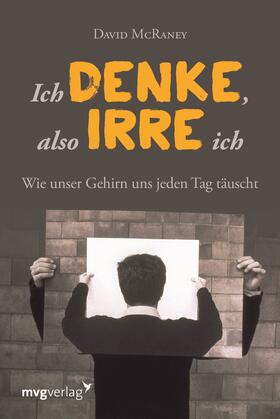 McRaney |  McRaney, D: Ich denke, also irre ich | Buch |  Sack Fachmedien