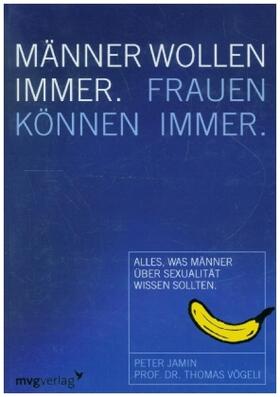 Jamin / Vögeli |  Männer wollen immer, Frauen können immer | Buch |  Sack Fachmedien