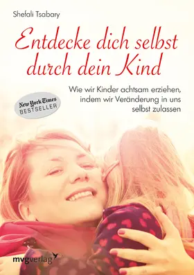 Tsabary |  Entdecke dich selbst durch dein Kind | Buch |  Sack Fachmedien