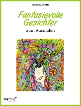 Adatto |  Fantasievolle Gesichter zum Ausmalen | Buch |  Sack Fachmedien